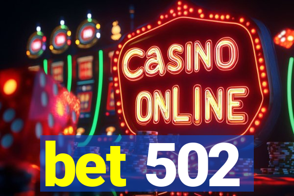 bet 502